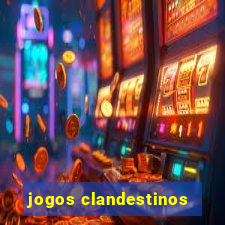 jogos clandestinos